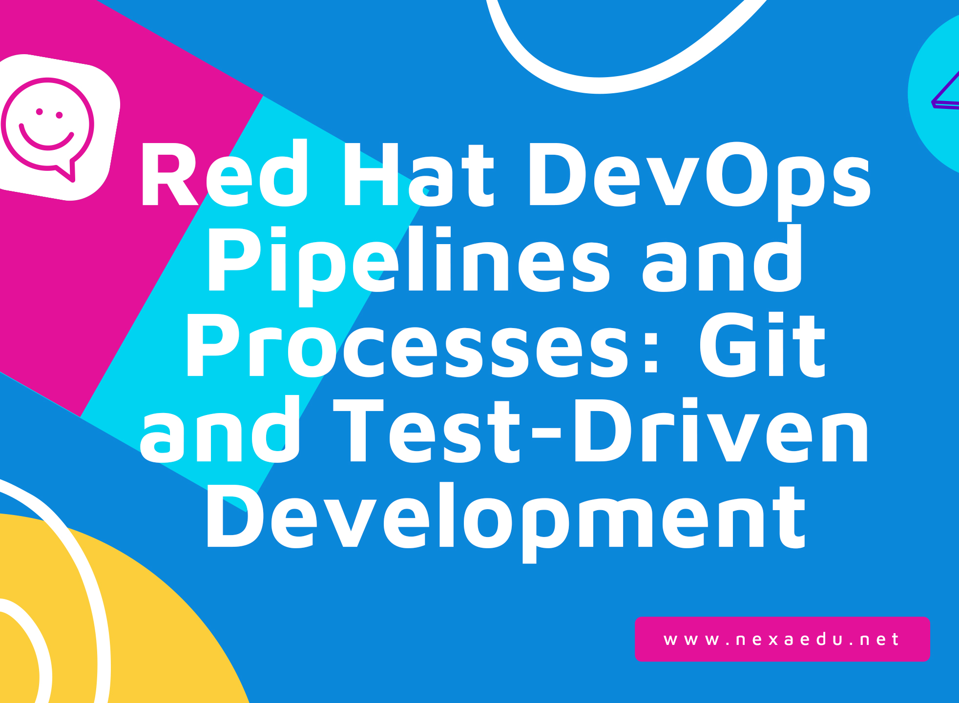 Red Hat DevOps Pipelines and Processes: Git and Test-Driven Development